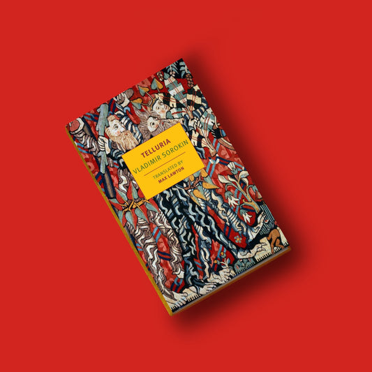 Telluria, by Vladimir Sorokin
