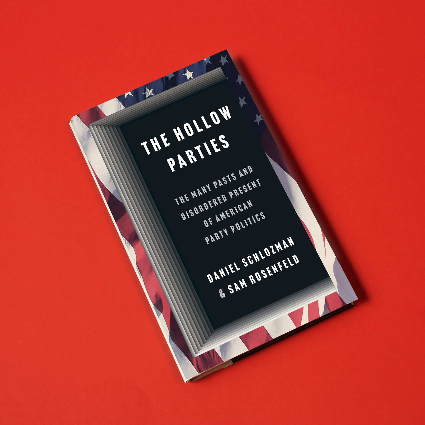 The Hollow Parties, by Daniel Schlozman and Sam Rosenfeld
