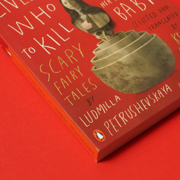 There Once Lived a Woman Who Tried to Kill Her Neighbor's Baby: Scary Fairy Tales