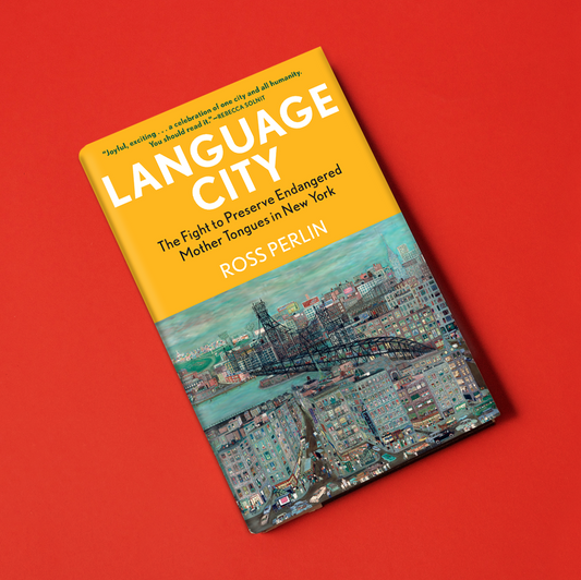 Language City, by Ross Perlin