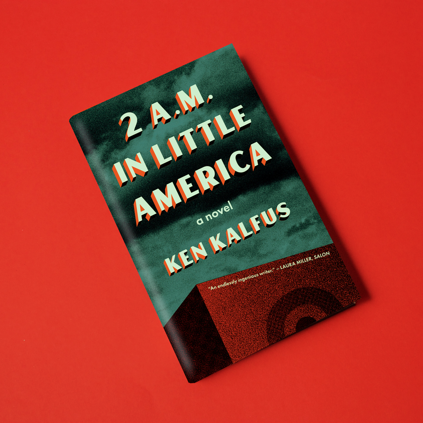 2 A.M. in Little America, by Ken Kalfus