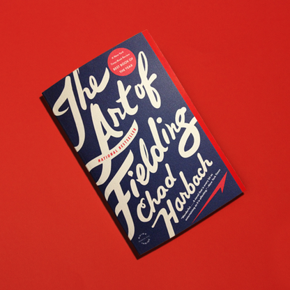 The Art of Fielding, by Chad Harbach