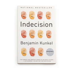 Indecision, by Benjamin Kunkel